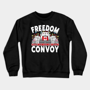 TRUCKERS FOR FREEDOM - FREEDOM CONVOY 2022 UNTIL WE ARE ALL FREE LETTERS WHITE Crewneck Sweatshirt